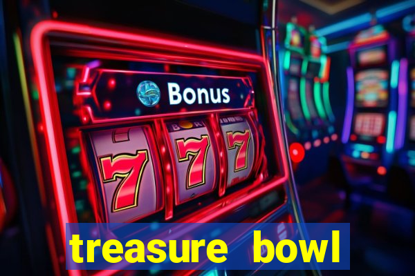 treasure bowl melhor horário para jogar